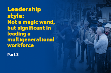 Leadership Style: Not a magic wand, but significant in leading a multigenerational workforce